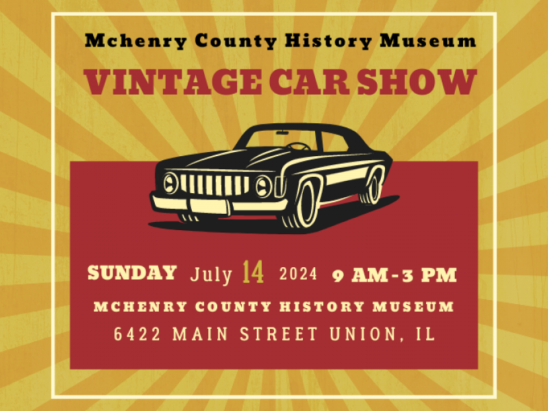 All New 2024 MCHS Car Show McHenry County Historical Society and Museum